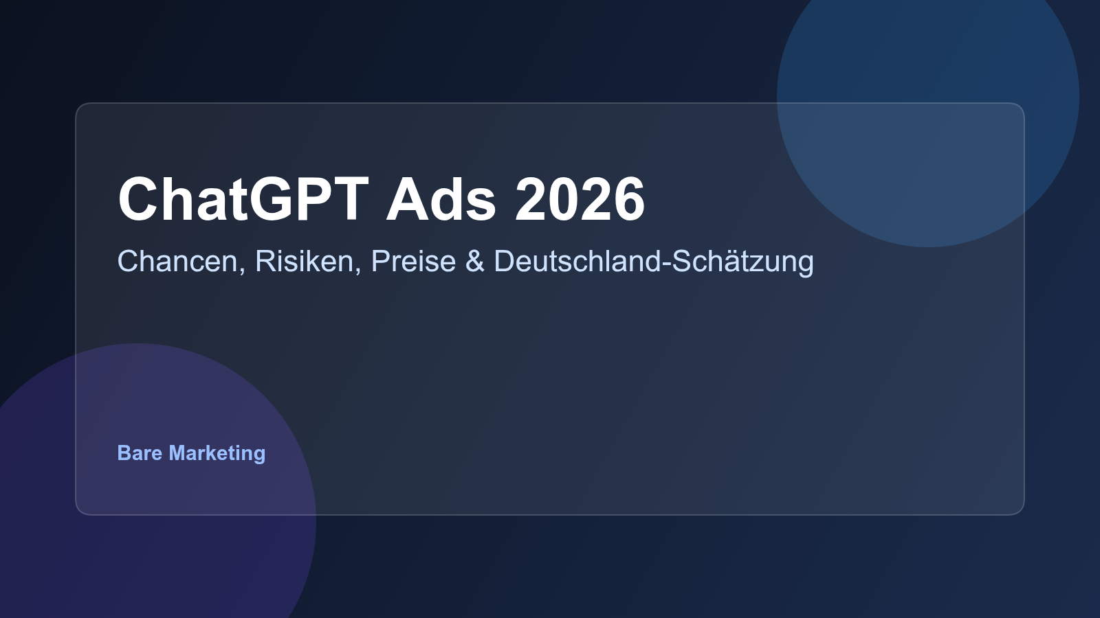 ChatGPT Ads 2026 – KI-Werbung, Formate und Deutschland-Schätzung